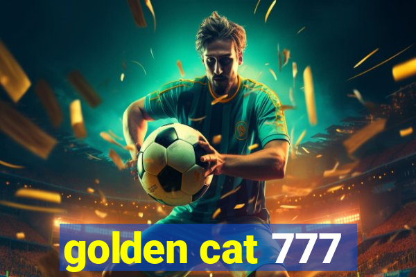 golden cat 777